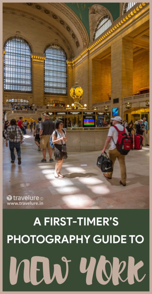 First-Timer's Photography Guide New York - Travelure © - #WhatToShootInNYC #CoolPlacesInNYCforPhotography #NYCBestPhotoSpots #CoolPhotoSpotsOfNYC #PhotographyGuideNewYork #TravelPhotography #PhotoTips #NYC #NYCImages #NYCPhotoSpots #GrandCentral