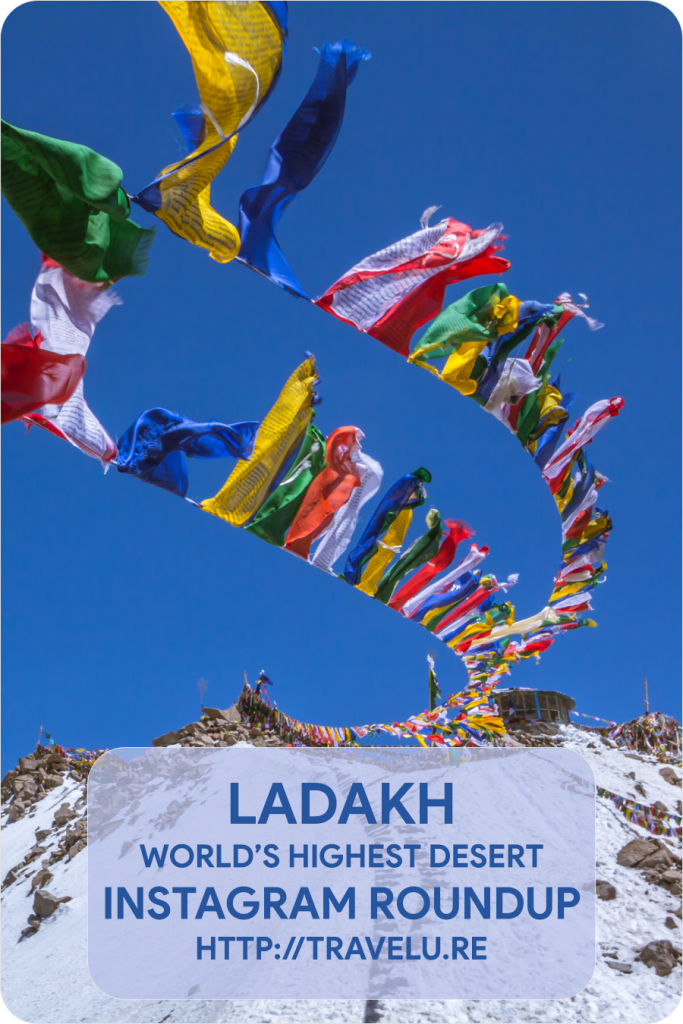 ...it is likely you may feel the gentle rustling of the prayer flags, the violent gushing of glacial... Ladakh - World's Highest Desert - Instagram Roundup #LadakhInstagram #LadakhLakes #LadakhMonastaries #Ladakh #LadakhDesert #LadakhHighestDesert