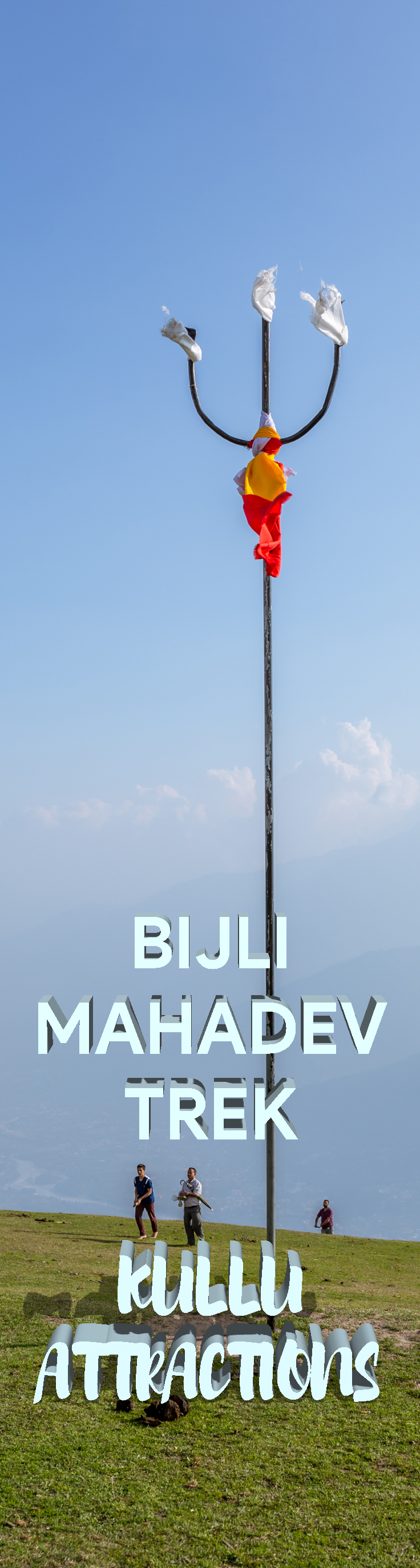 Bijli Mahadev Trek – Kullu Attraction