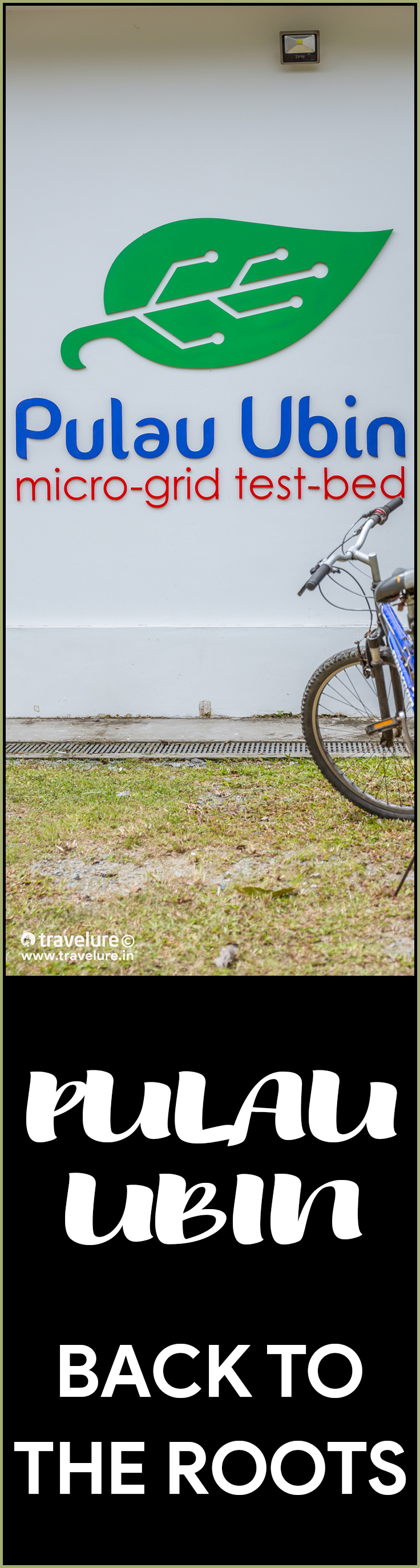 Pulau Ubin - Back to the Roots - Last Kampung of Singapore