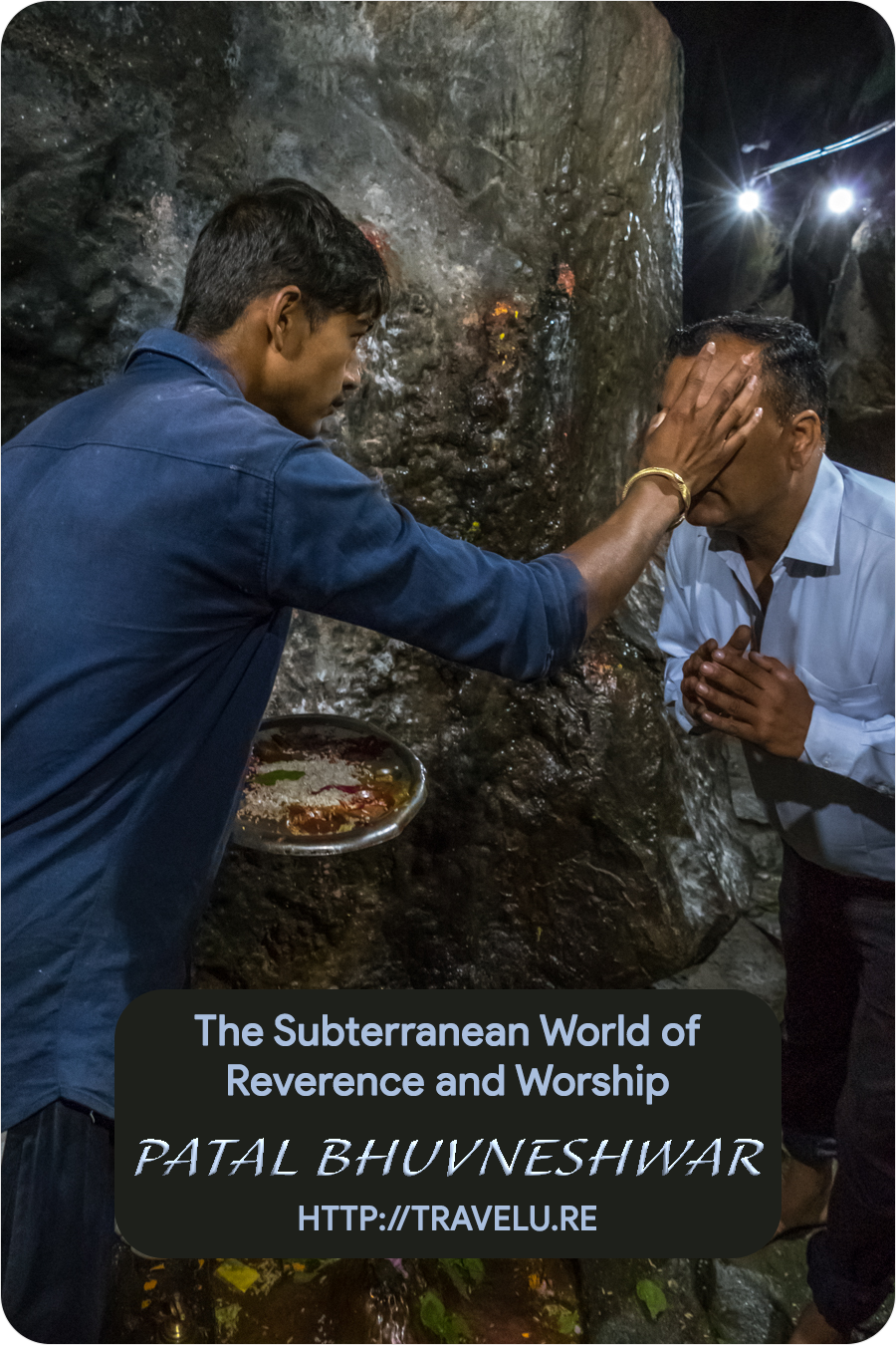 Marvels deep within - The subterranean world of reverence and worship - Patal Bhuvneshwar