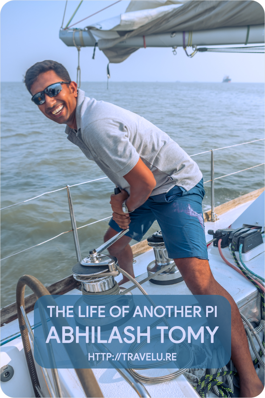 ...the first, and currently the only, Indian to have circumnavigated the globe solo and non-stop, in a sailboat. The magnitude of his achievement? While almost 6,000 people have climbed Mt. Everest, only 79 people have solo-circumnavigated the globe in a sailboat, non-stop... - Abhilash Tomy - The Life of Another Pi