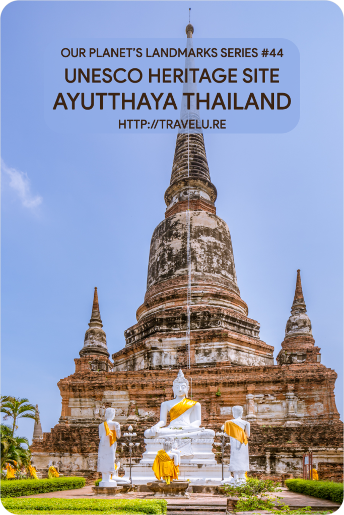 Ayutthaya today is a historical park. What remains of this former capital tells a tale of glory and gore. While there, spare a thought for the fact it is a site of mass murder, rape, and enslavement of Siamese people. - UNESCO Heritage Site Ayutthaya Thailand - Travelure ©