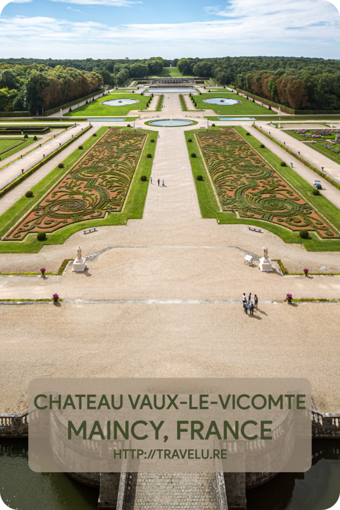 Fouquet entertained the king in his lavish palace in 1661. While it impressed the king, just three weeks later Fouquet was arrested on the charges of treason. - Chateau of Vaux-le-Vicomte, Maincy, France - Travelure ©