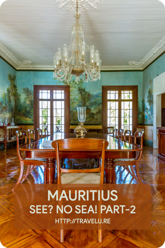 Once inside, my entire world went topsy-turvy. The room inside seemed to defy gravity. Here, I went crawling on the ceiling and did a few unusual headstands. Or so it seemed! - Mauritius - See? No Sea! Part-2 - Travelure ©