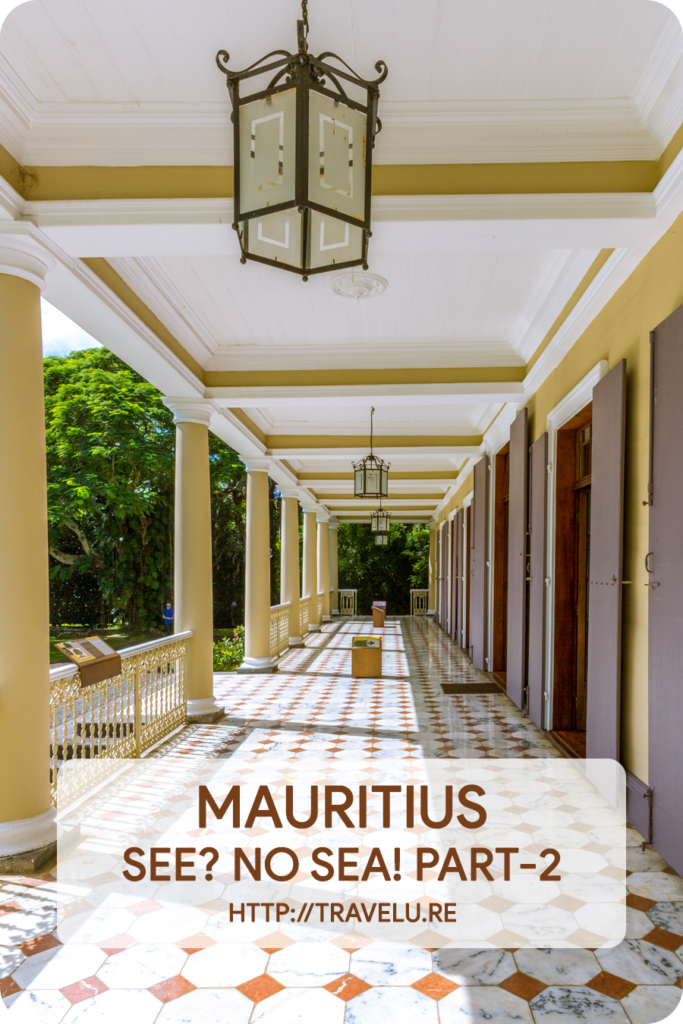 Once inside, my entire world went topsy-turvy. The room inside seemed to defy gravity. Here, I went crawling on the ceiling and did a few unusual headstands. Or so it seemed! - Mauritius - See? No Sea! Part-2 - Travelure ©