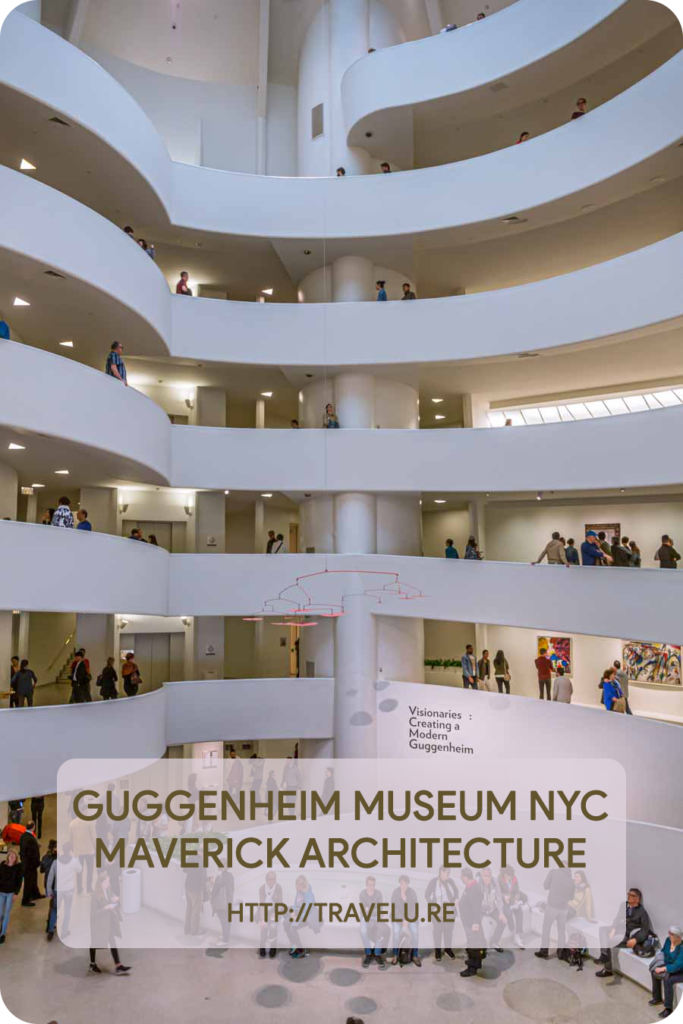 It faced bitter criticism when it opened its doors to the public in 1959. ‘The architecture dominates the paintings,’ was the sole pretext of its criticism. And it is true. - Solomon R. Guggenheim Museum, NYC - Maverick Architecture - Travelure ©