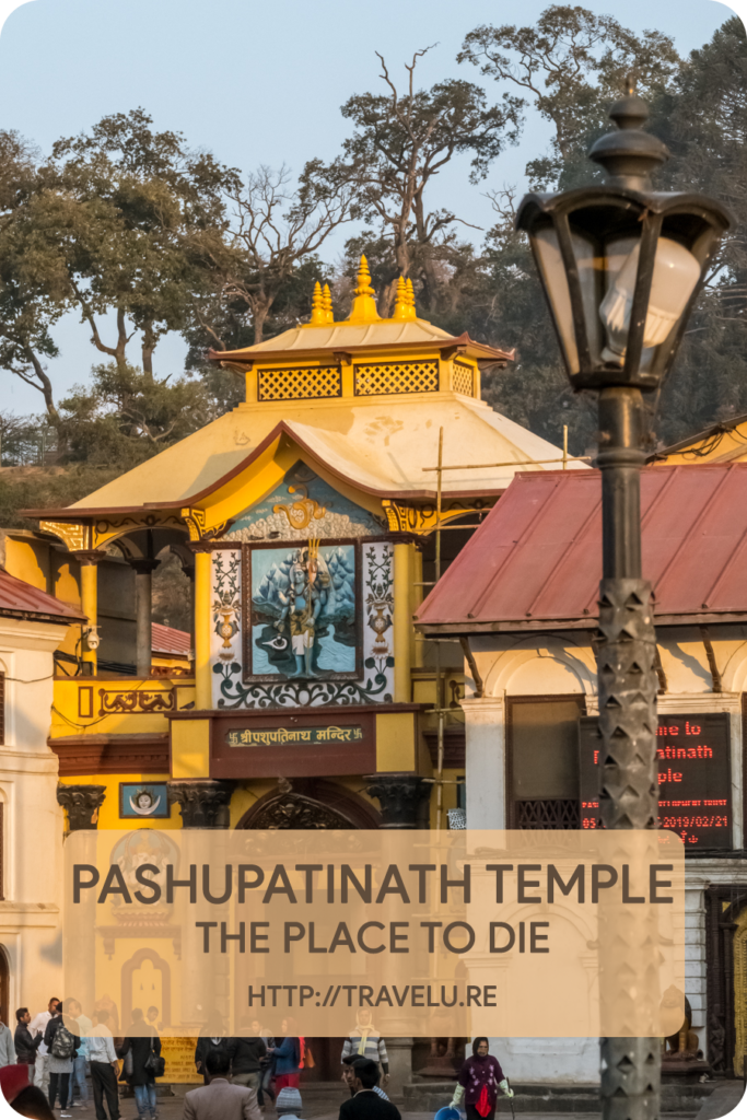 Every year, hundreds of Hindus land here in search of death in the belief that if a person dies here, he’ll be reborn as a human. - Pashupatinath Temple Kathmandu - The Place to Die - Travelure ©