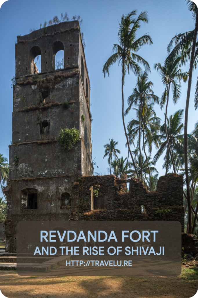 Shahaji’s son (Shivaji) took possession of the Chaul (Revdanda) fort and founded the Maratha navy here. - Revdanda Fort and the Rise of Shivaji - Travelure ©