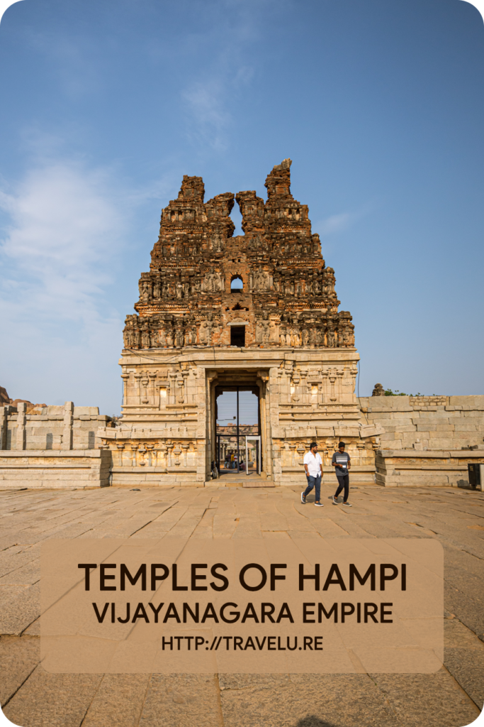 Built between the 14th and the 16th centuries, they flaunt signature period workmanship. - Temples of Hampi - Vijayanagara Empire - Travelure ©