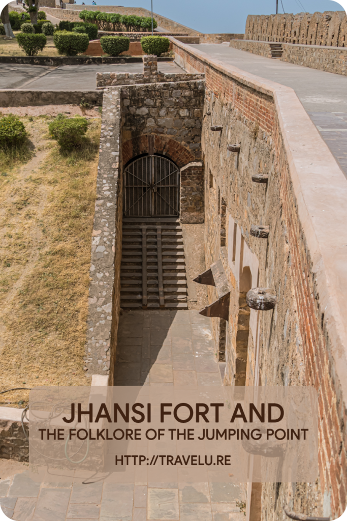 She had escaped the British forces by jumping off the fort wall on a horseback. - Jhansi Fort and the Folklore of the Jumping Point - Travelure ©